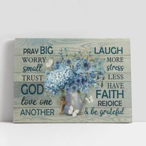Christian Canvas Wall Art, Pray Big Worry…