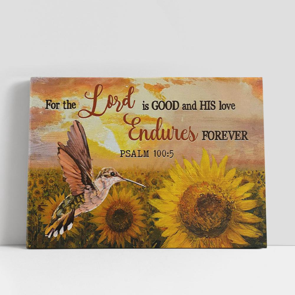 Christian Canvas Wall Art, Psalm 1005 For The Lord Is Good And His Love Endures Forever Canvas Wall Art