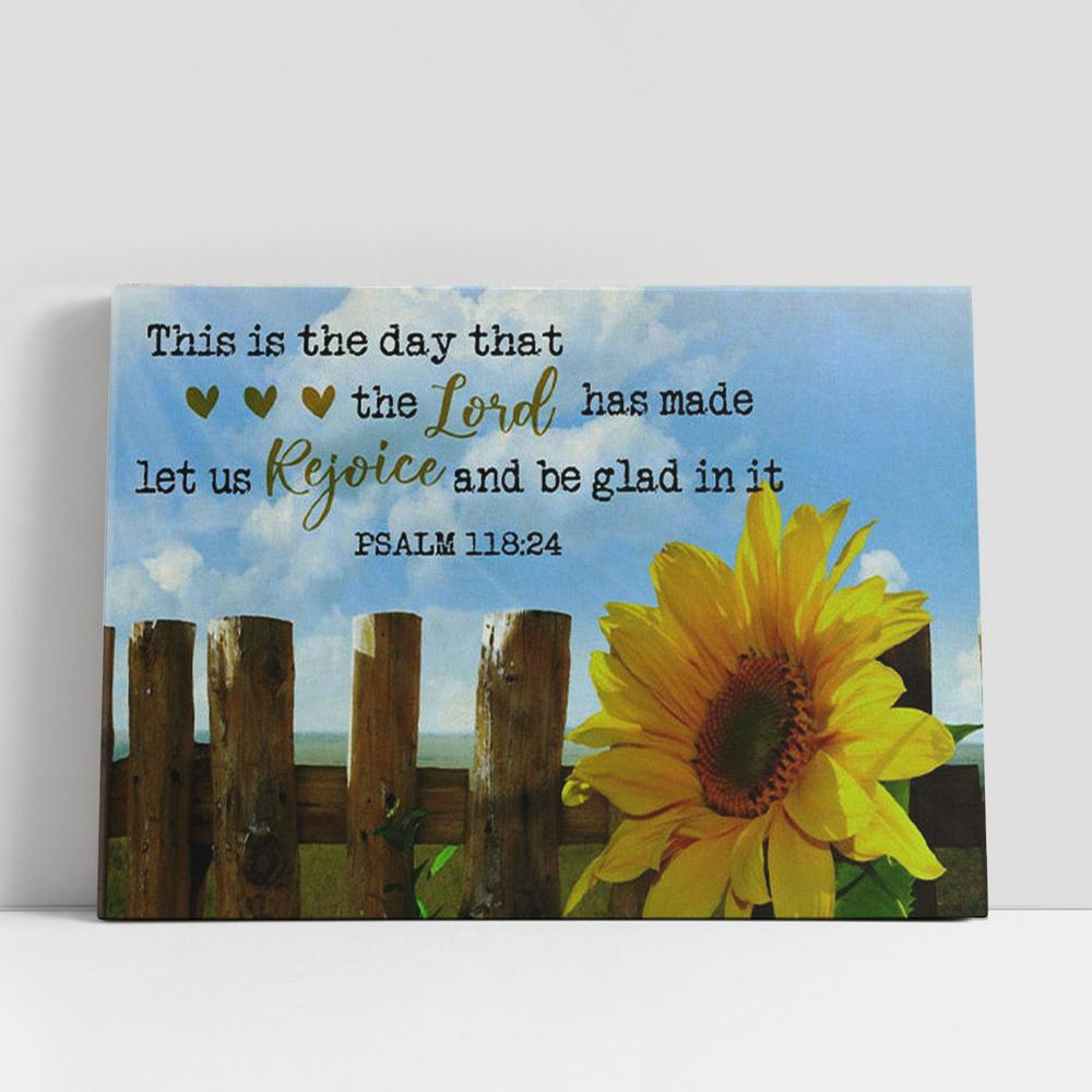 Christian Canvas Wall Art, Psalm 11824 This Is The Day That The Lord Has Made Canvas Wall Art, Sunflower