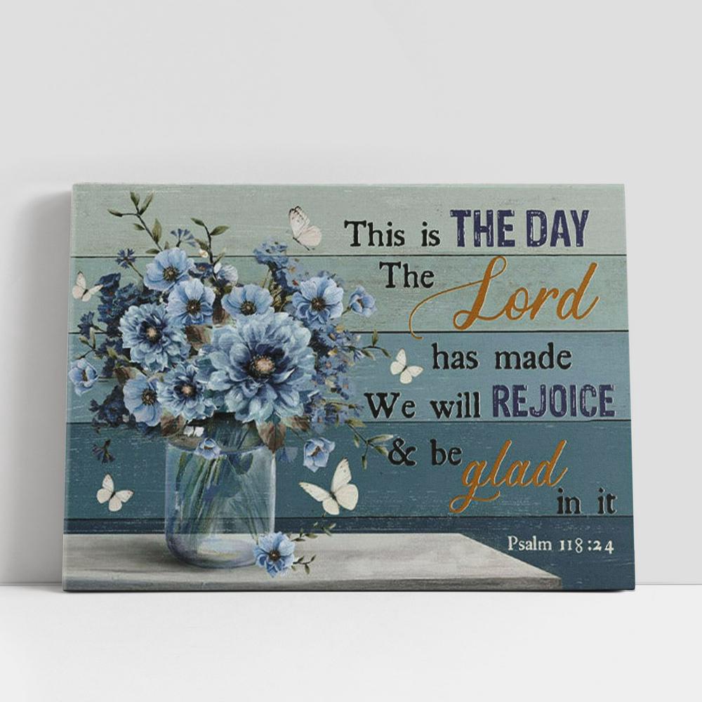 Christian Canvas Wall Art, Psalm 11824 This Is The Day The Lord Has Made Canvas Wall Art, Flowers Bible Verse Wall Art Decor Christian Canvas Wall Art, Psalm 11824 This Is The Day The Lord Has Made Canvas Wall Art, Flowers Bible Verse Wall Art Decor