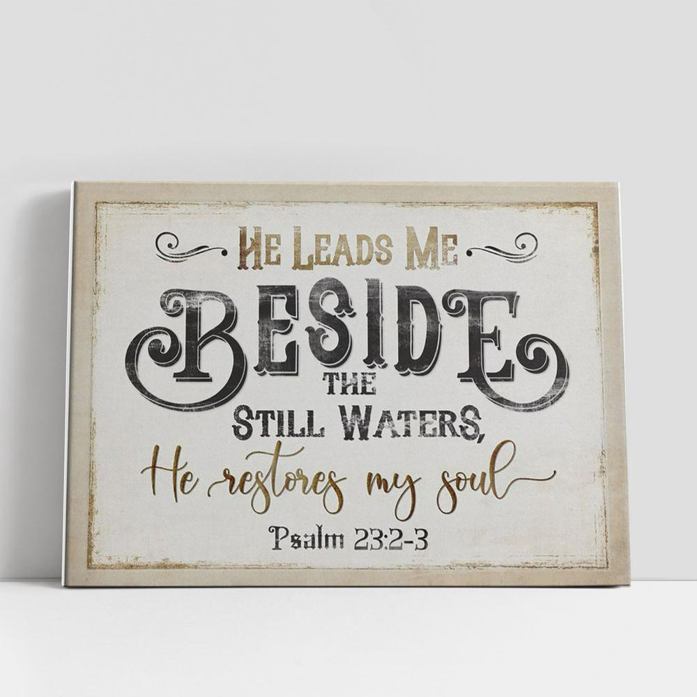 Christian Canvas Wall Art, Psalm 232-3 He Leads Me Beside The Still Waters Canvas Art, Christian Gifts Wall Art