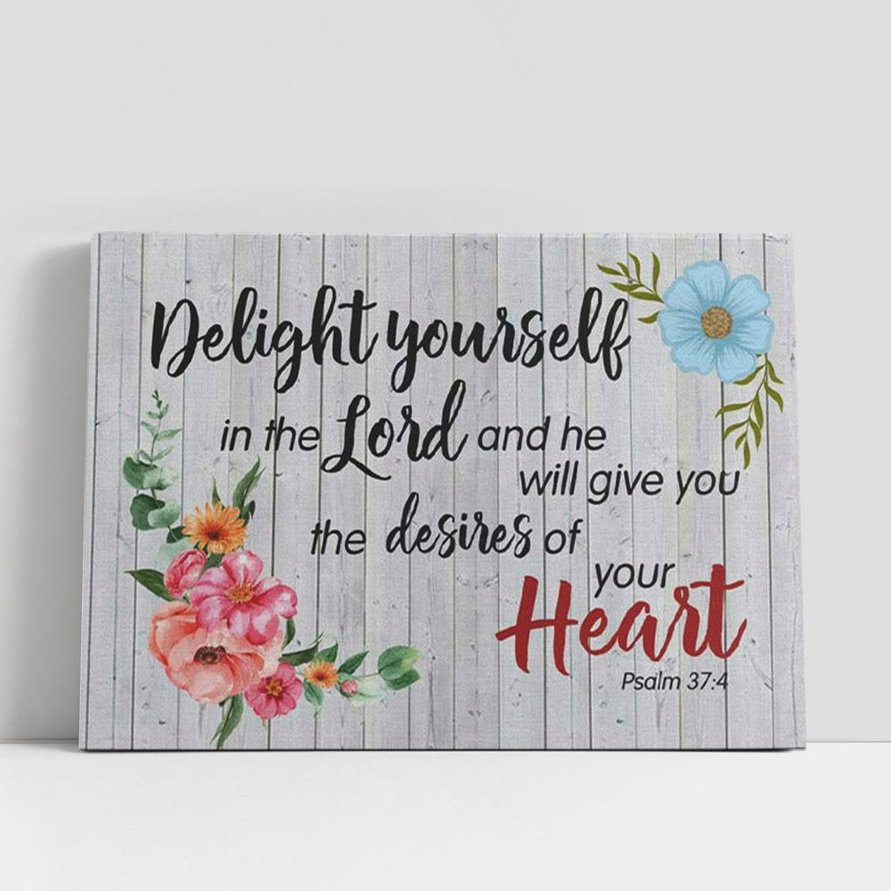 Christian Canvas Wall Art, Psalm 374 Delight Your Self In The Lord Canvas Print Bible Verse Wall Art