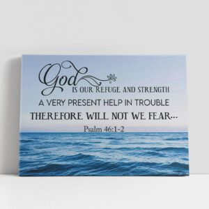 Christian Canvas Wall Art, Psalm 461-2 God…