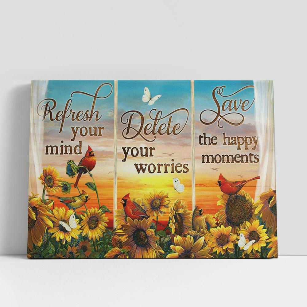 Christian Canvas Wall Art, Refresh Your Mind Delete Your Worries Save The Happy Moments Sunflower Cardinal Large Canvas