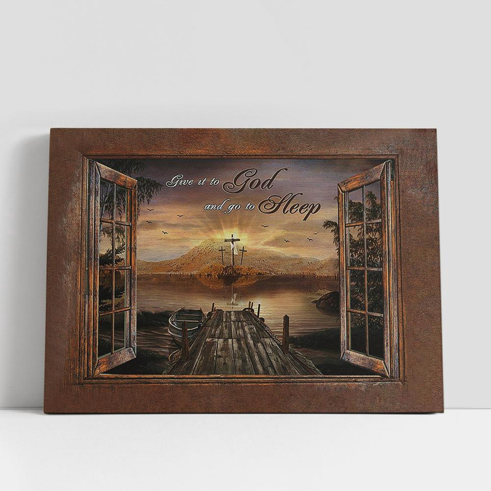 Christian Canvas Wall Art, River The Rugged Crosses Give It To God And Go To Sleep Canvas Art, Christian Gifts Wall Art Decor Christian Canvas Wall Art, River The Rugged Crosses Give It To God And Go To Sleep Canvas Art, Christian Gifts Wall Art Decor