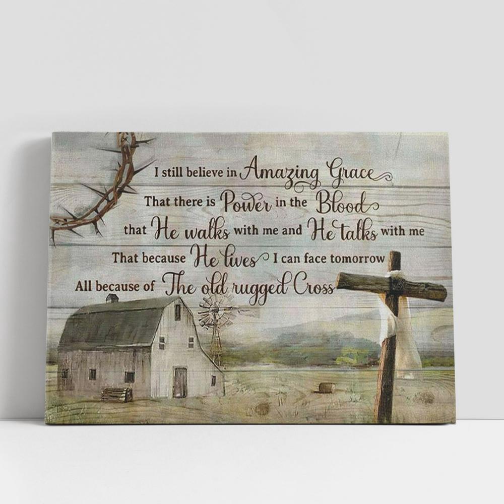 Christian Canvas Wall Art, Rustic Farmhouse I Still Believe In Amazing Grace Christian Gifts Canvas Wall Art Christian Canvas Wall Art, Rustic Farmhouse I Still Believe In Amazing Grace Christian Gifts Canvas Wall Art