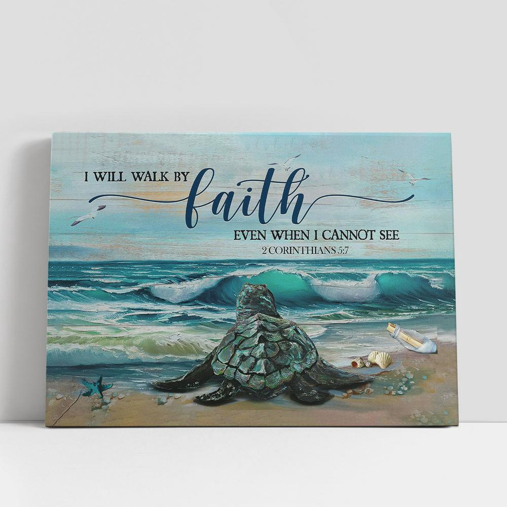 Christian Canvas Wall Art, Sea Turtle I Will Walk By Faith Even When I Cannot See Wall Art Canvas, Christian Gifts Wall Art Christian Canvas Wall Art, Sea Turtle I Will Walk By Faith Even When I Cannot See Wall Art Canvas, Christian Gifts Wall Art