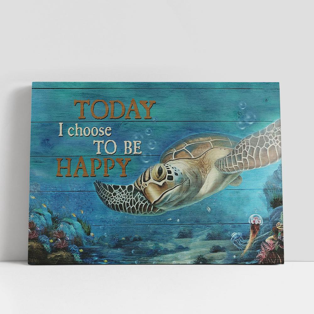 Christian Canvas Wall Art, Sea Turtle Ocean Today I Choose To Be Happy Canvas Wall Art Christian Canvas Wall Art, Sea Turtle Ocean Today I Choose To Be Happy Canvas Wall Art