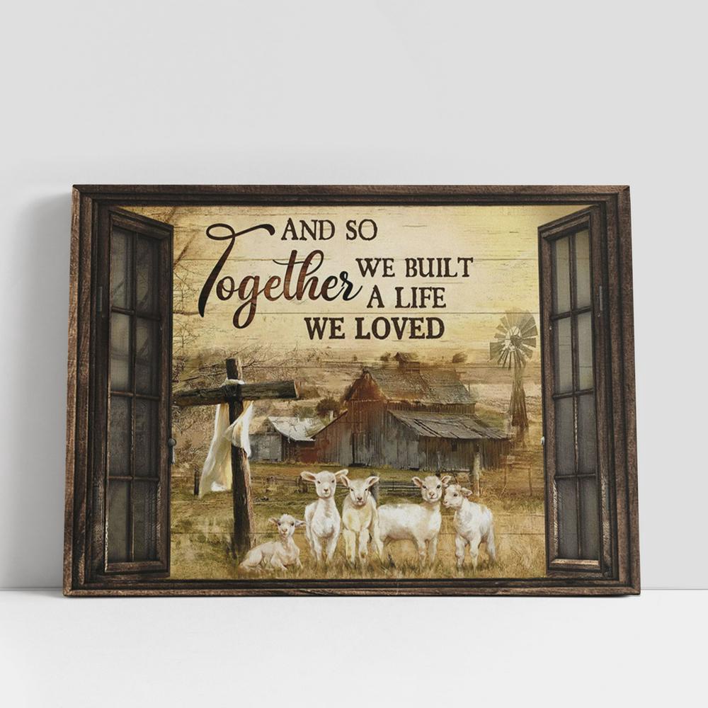 Christian Canvas Wall Art, Sheeps And So Together We Built A Life We Loved Large Canvas Christian Canvas Wall Art, Sheeps And So Together We Built A Life We Loved Large Canvas