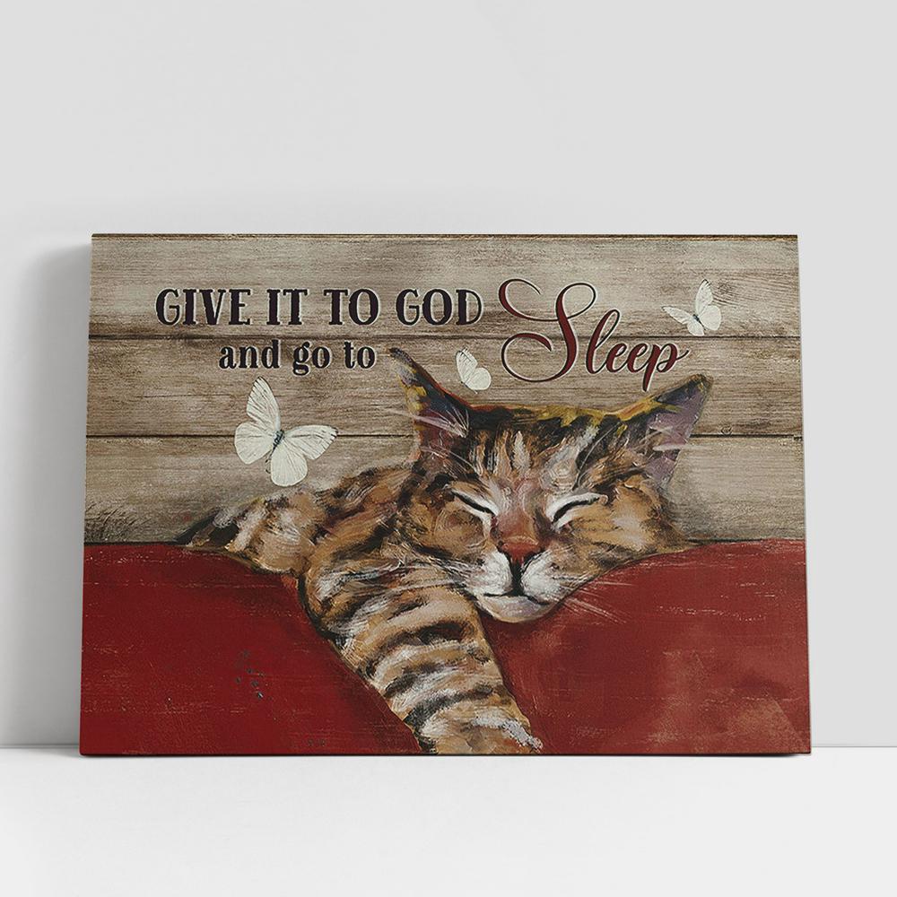 Christian Canvas Wall Art, Sleeping Cat Butterfly Give It To God And Go To Sleep Canvas Painting, Christian Gifts Wall Art, Gifts For Cat Lovers Christian Canvas Wall Art, Sleeping Cat Butterfly Give It To God And Go To Sleep Canvas Painting, Christian Gifts Wall Art, Gifts For Cat Lovers