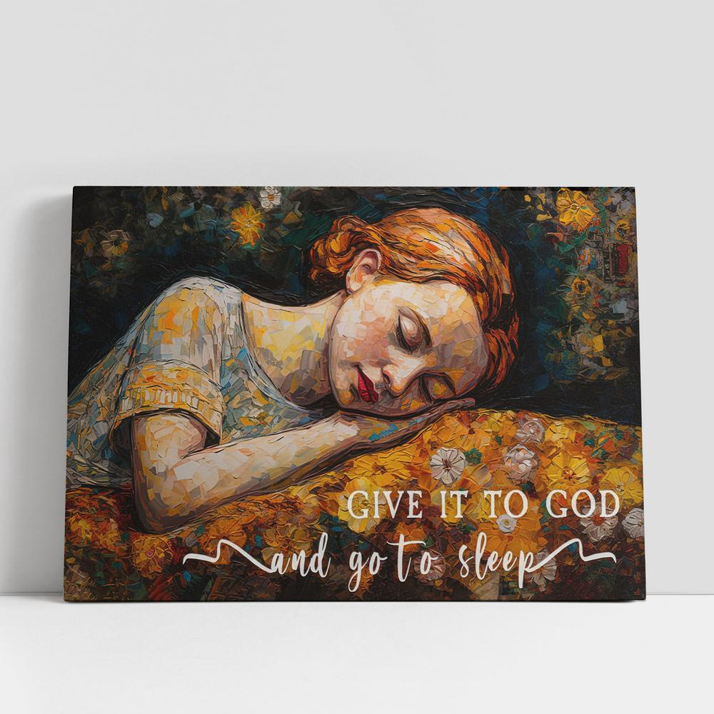Christian Canvas Wall Art, Sleeping Girl, Give It To God And Go To Sleep Canvas Wall Art, Christian Gifts Gift For Women V3 Christian Canvas Wall Art, Sleeping Girl, Give It To God And Go To Sleep Canvas Wall Art, Christian Gifts Gift For Women V3