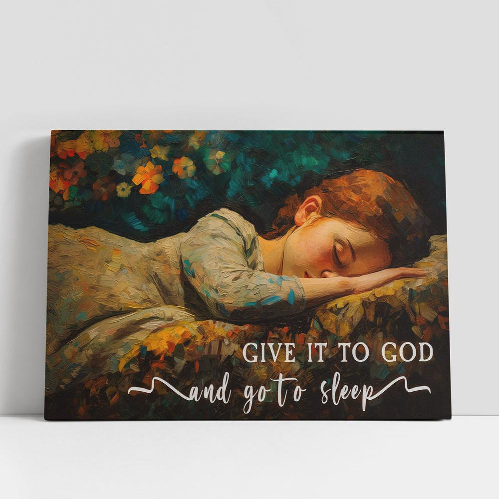 Christian Canvas Wall Art, Sleeping Girl, Give It To God And Go To Sleep Canvas Wall Art, Gift For Christian Gifts Women V2 Christian Canvas Wall Art, Sleeping Girl, Give It To God And Go To Sleep Canvas Wall Art, Gift For Christian Gifts Women V2