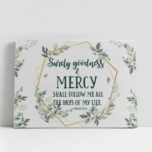 Christian Canvas Wall Art, Surely Goodness And…