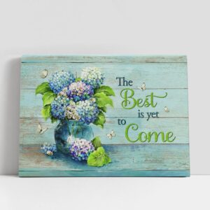 Christian Canvas Wall Art, The Best Is…
