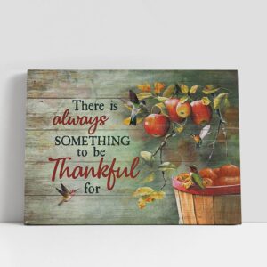 Christian Canvas Wall Art, There Is Always…