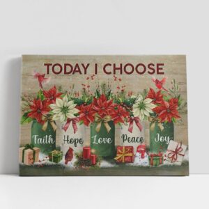 Christian Canvas Wall Art, Today I Choose…