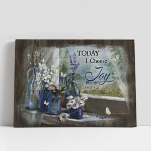 Christian Canvas Wall Art, Today I Choose…