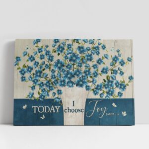 Christian Canvas Wall Art, Today I Choose…