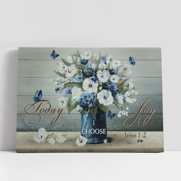 Christian Canvas Wall Art, Today I Choose Joy Large Canvas, Christian Canvas Art