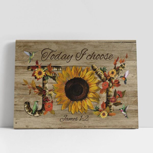 Christian Canvas Wall Art, Today I Choose Joy Sunflower, Hummingbirds Wall Art Canvas, Christian Canvas Art