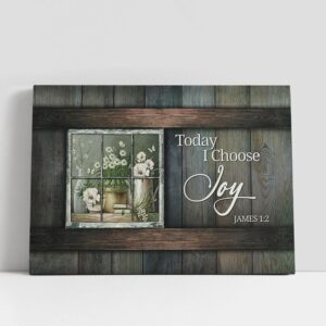 Christian Canvas Wall Art, Today I Choose…