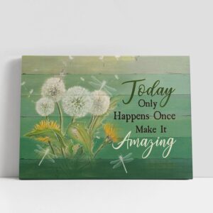 Christian Canvas Wall Art Today Only Happens Once Make It White Dandelion Butterfly Dragonfly Canvas Art Christian Canvas Art 1 kw1cho.jpg