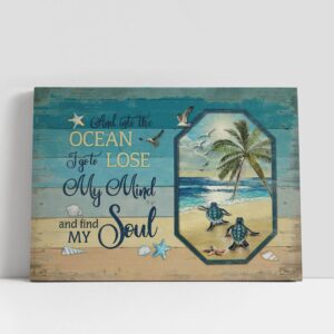 Christian Canvas Wall Art Turtle And Into The Ocean I Go To Lose My Mind And Find My Soul Canvas Art Christian Canvas Art 1 h5dveu.jpg