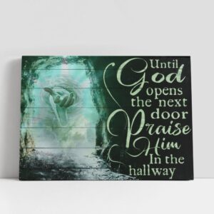 Christian Canvas Wall Art, Until God Opens…