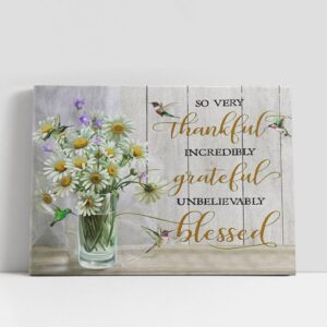 Christian Canvas Wall Art Very Thankful Incredibly Grateful Unbelievably Blessed Canvas Wall Art Christian Canvas Art 1 rhiuyj.jpg