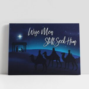 Christian Canvas Wall Art, Wise Men Still…