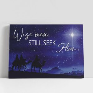 Christian Canvas Wall Art, Wise Men Still…