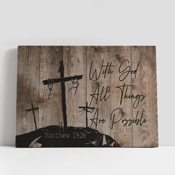 Christian Canvas Wall Art, With God All Things Are Possible 3 Wooden Crosses Canvas Wall Art, Christian Canvas Art