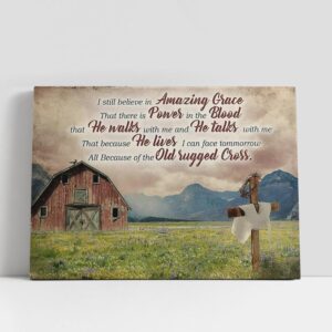 Christian Canvas Wall Art Wooden Cross Old Barn House I Still Believe Amazing Grace Canvas Art Christian Canvas Art 1 tih4w4.jpg