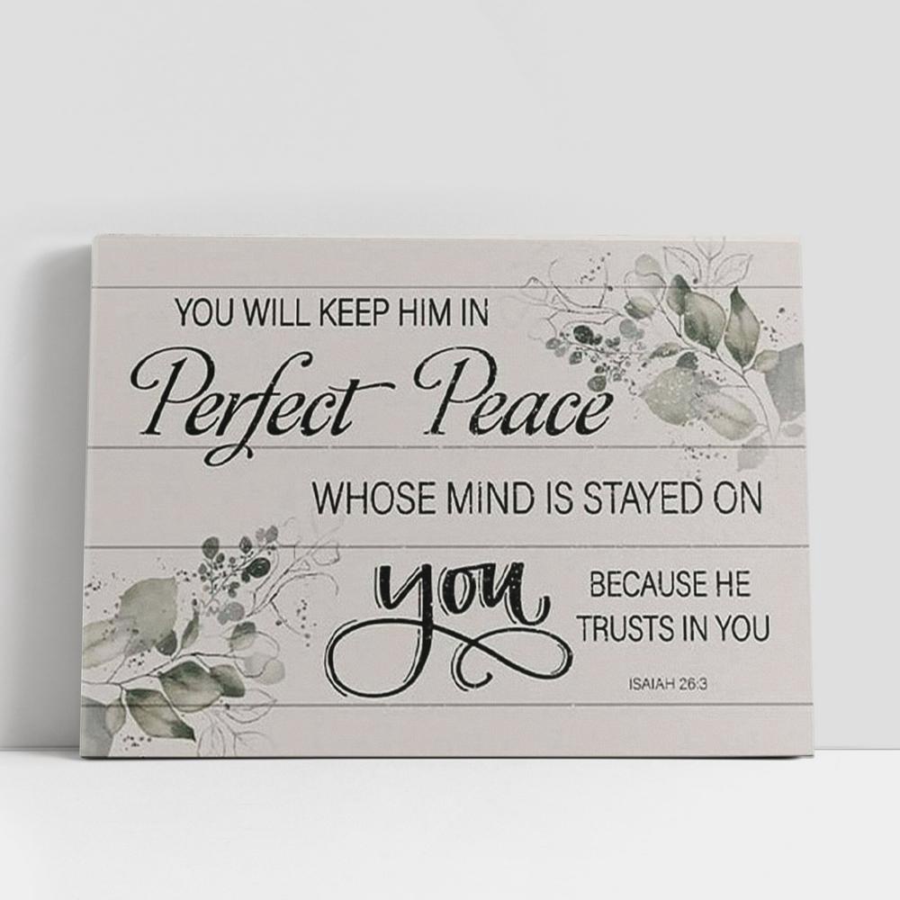 Christian Canvas Wall Art, You Will Keep Him In Perfect Peace Isaiah 263 Nkjv Canvas Wall Art Print, Christian Canvas Art Christian Canvas Wall Art, You Will Keep Him In Perfect Peace Isaiah 263 Nkjv Canvas Wall Art Print, Christian Canvas Art