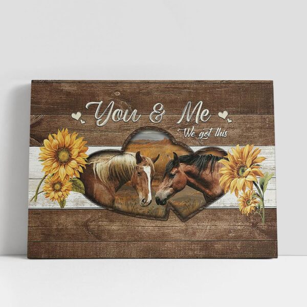 Christian Canvas Wall Art, You and me we got this horse Sunflower Canvas Wall Art, Christian Canvas Art