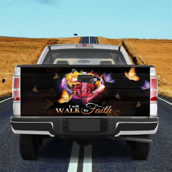 Jesus Tailgate Wrap, Cross And Rose I Will Walk By Faith Tailgate Wrap Decal Family Gift Tailgate Wrap