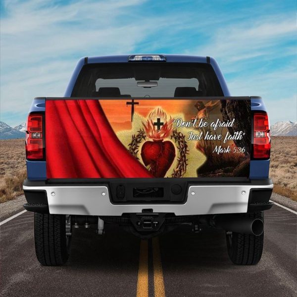 Jesus Tailgate Wrap, Don’t Be Afraid Just Have Faith Jesus Christ Truck Tailgate Decal Sticker Wrap Decor Tailgate Wrap