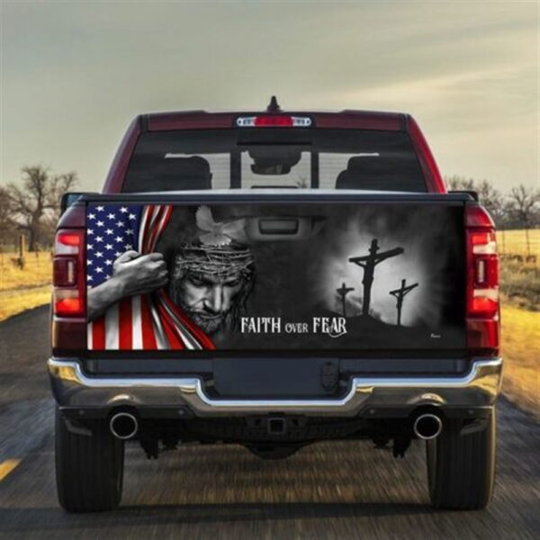 Jesus Tailgate Wrap, Faith Over Fear God Jesus Truck Tailgate Decal Sticker Wrap, Christian Car Decor