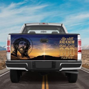 Jesus Tailgate Wrap Jesus Christ Be Still And Know That I Am God Truck Tailgate Wrap Graphic Decal Christian Gift Tailgate Wrap 1 zafapt.jpg