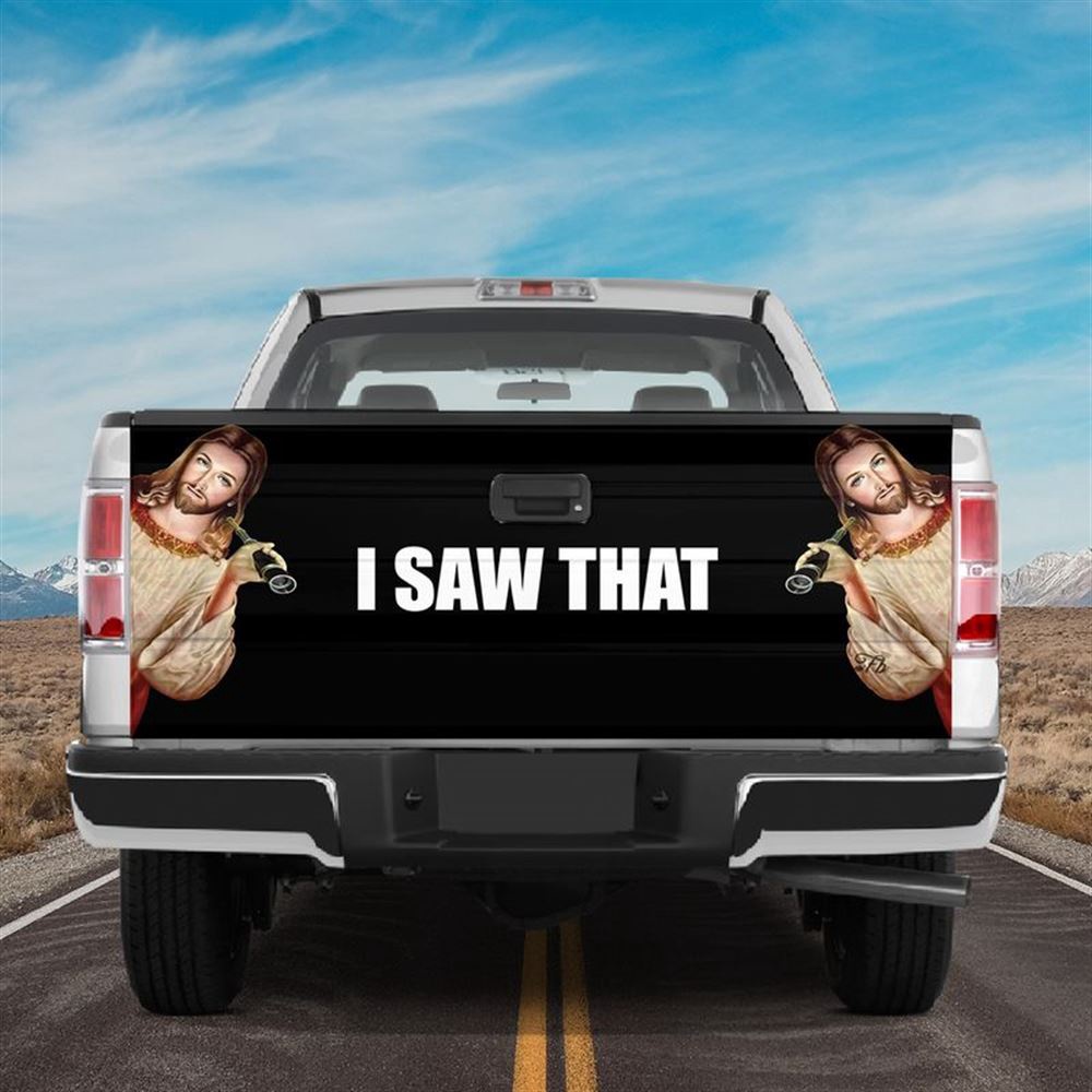 Jesus Tailgate Wrap, Jesus I Saw That Tailgate Wrap Jesus Believer Christian Gift Tailgate Wrap Jesus Tailgate Wrap, Jesus I Saw That Tailgate Wrap Jesus Believer Christian Gift Tailgate Wrap