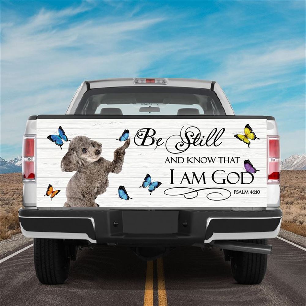 Jesus Tailgate Wrap, Poodle Puppies With Butterfly Be Still And Know That I Am God Quote Christian Puppies Poodle Fans Tailgate Wrap