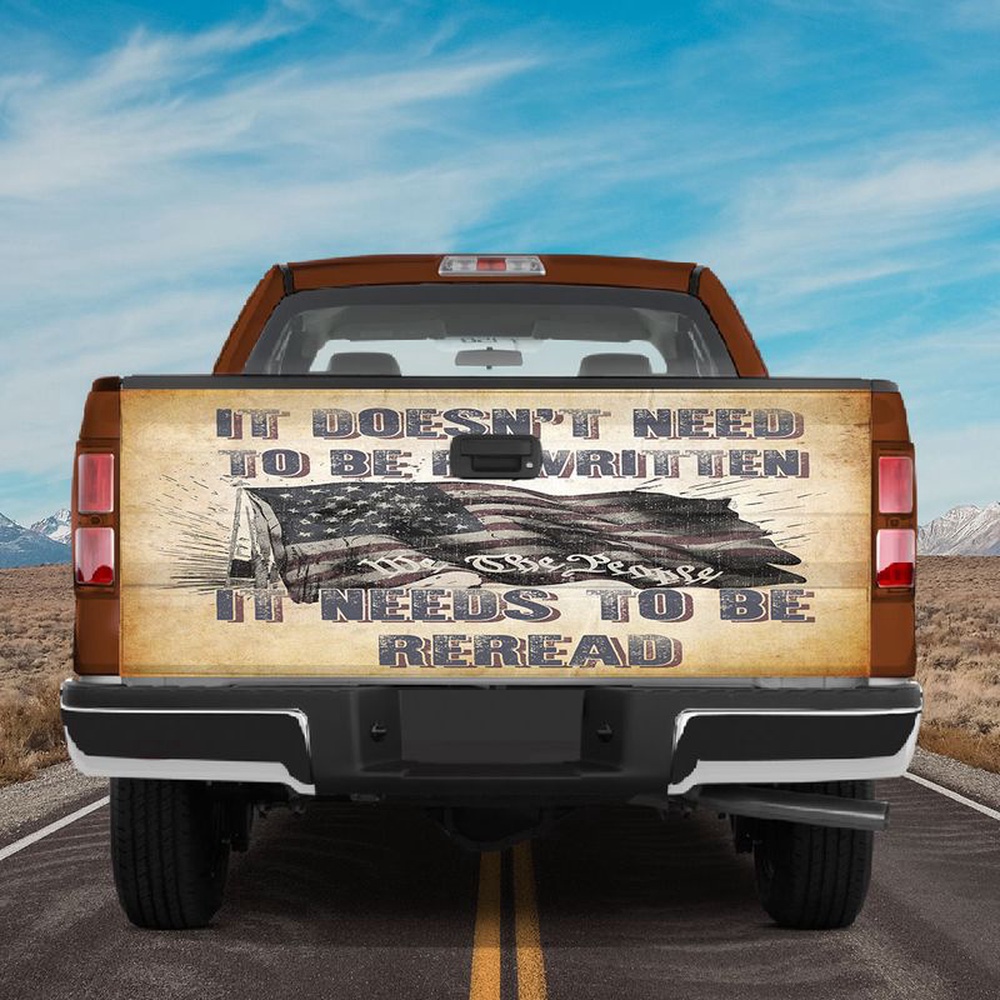 Veteran Tailgate Wrap, It Doesn’t Need To Be Rewritten It Needs To Be Reread Truck Tailgate Wrap Patriots Gifts Veteran Tailgate Wrap, It Doesn’t Need To Be Rewritten It Needs To Be Reread Truck Tailgate Wrap Patriots Gifts