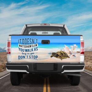 Veteran Tailgate Wrap Turtle Tailgate Wrap It Doesn t Matter How Slow You Walk Vinyl Decal Turtle Lover Sticker Truck Car 1 aicaow.jpg