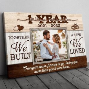 Canvas Prints Valentine s Day Personalized 1st Anniversary 1 Year Together We Built A Life Canvas Couple Lovers Wall Art 1 oubgds.jpg