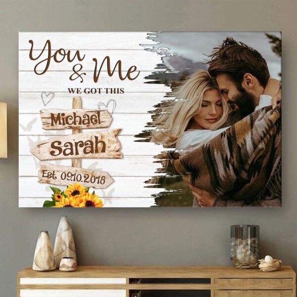 Canvas Prints Valentine’s Day, Personalized Anniversary For Couples You And Me We Got This Canvas, Couple Lovers Wall Art