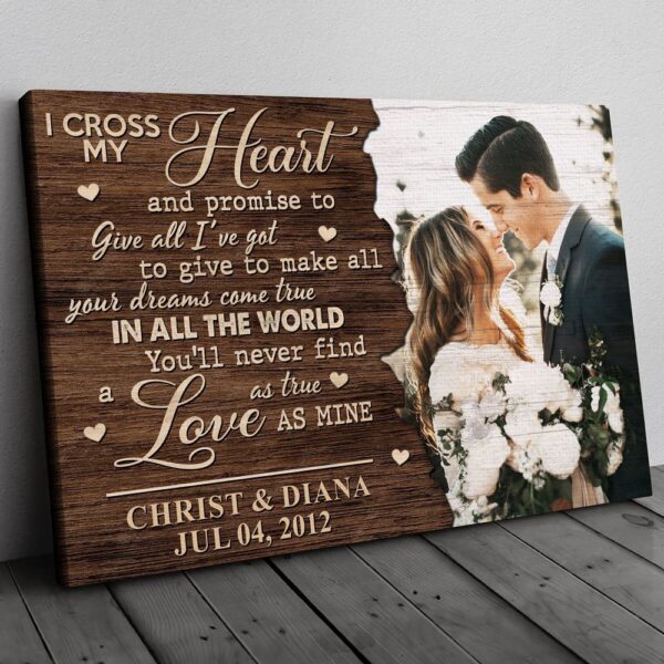 Canvas Prints Valentine’s Day, Personalized Couple Anniversary I Cross My Heart Canvas, Couple Lovers Wall Art