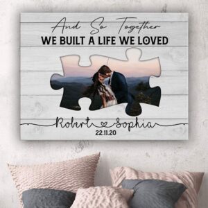 Canvas Prints Valentine s Day Personalized Couple Anniversary Puzzle We Built A Life We Loved Canvas Couple Lovers Wall Art 1 ar33tn.jpg