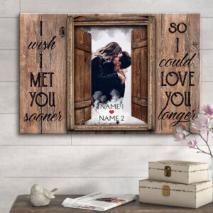 Canvas Prints Valentine s Day Personalized Couple Gift I Wish I Met You Sooner Custom Name Canvas Couple Lovers Wall Art 1 pxoyfo.jpg
