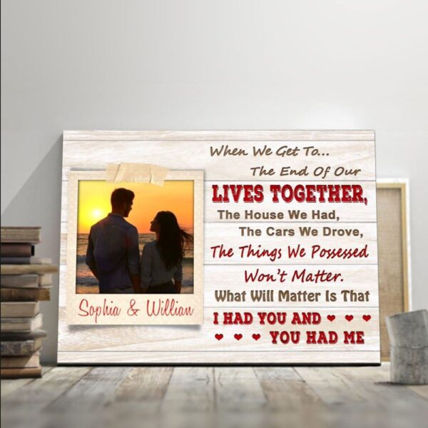 Canvas Prints Valentine’s Day, Personalized Couple Gift When We Get To Canvas, Couple Lovers Wall Art