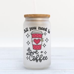 Frosted Glass Can Valentine Gift All You Need is Love and Coffee Frosted Glass Can Tumbler 1 zwhmuv.jpg